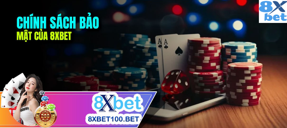 Chính sách bảo mật thông tin tại 8xbet đảm bảo an toàn tuyệt đối